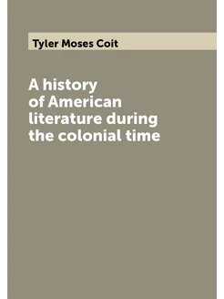 A history of American literature during the colonial