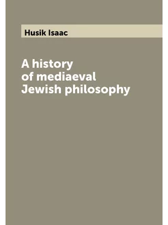 A history of mediaeval Jewish philosophy