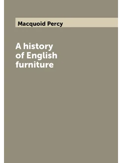 A history of English furniture