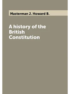 A history of the British Constitution