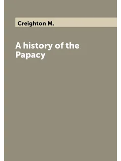 A history of the Papacy