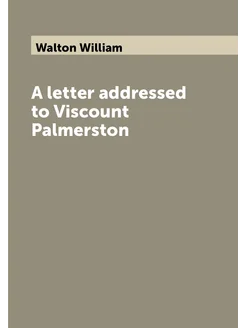 A letter addressed to Viscount Palmerston