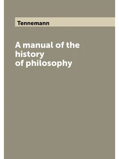 A manual of the history of philosophy