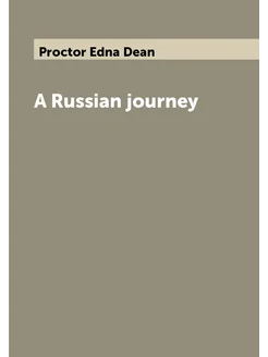 A Russian journey