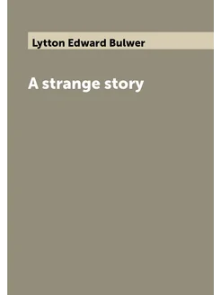 A strange story