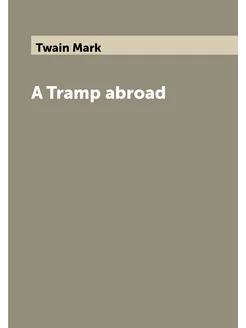 A Tramp abroad