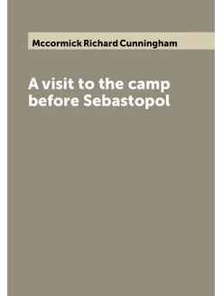 A visit to the camp before Sebastopol