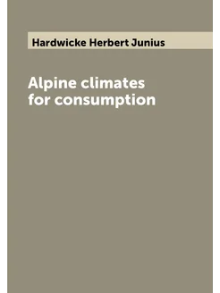 Alpine climates for consumption