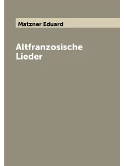 Altfranzosische Lieder