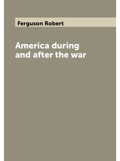 America during and after the war