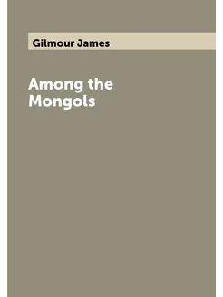 Among the Mongols