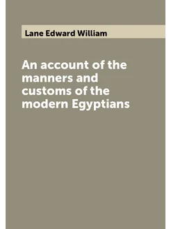 An account of the manners and customs of the modern