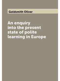 An enquiry into the present state of polite learning