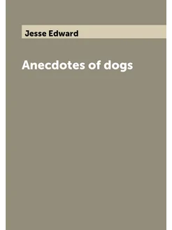 Anecdotes of dogs