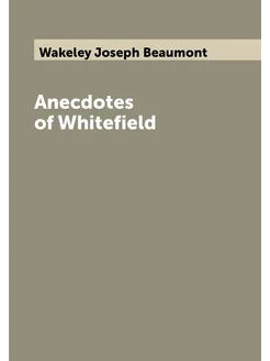 Anecdotes of Whitefield