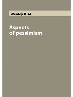 Aspects of pessimism