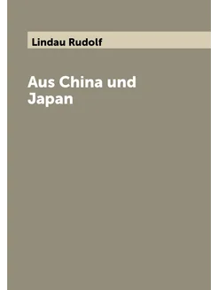 Aus China und Japan