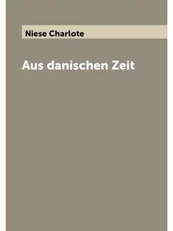 Aus danischen Zeit