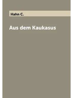 Aus dem Kaukasus