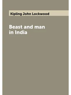 Beast and man in India