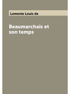 Beaumarchais et son temps