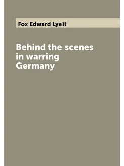 Behind the scenes in warring Germany