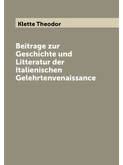 Beitrage zur Geschichte und Litteratur der Italienis