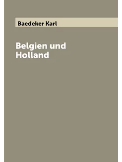 Belgien und Holland