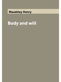 Body and will