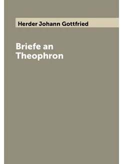 Briefe an Theophron