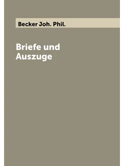 Briefe und Auszuge