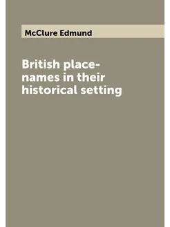 British place-names in their historical setting