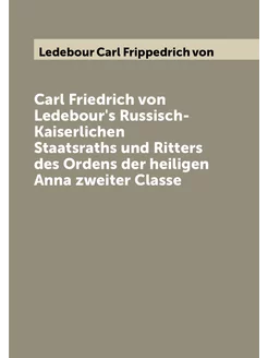 Carl Friedrich von Ledebour's Russisch-Kaiserlichen