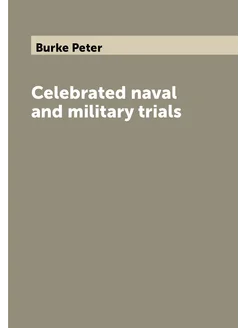 Celebrated naval and military trials