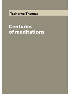 Centuries of meditations