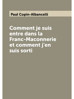 Comment je suis entre dans la Franc-Maconnerie et co