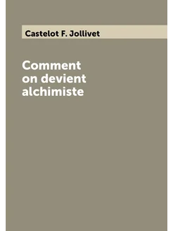 Comment on devient alchimiste