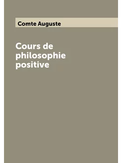 Cours de philosophie positive