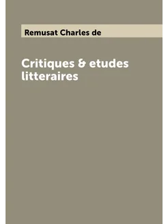 Critiques & etudes litteraires