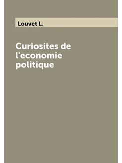 Curiosites de l'economie politique