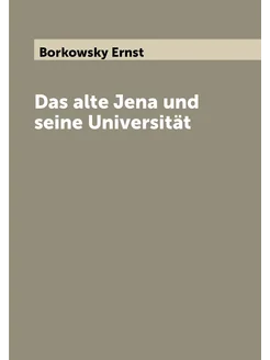 Das alte Jena und seine Universität