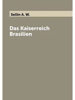 Das Kaiserreich Brasilien