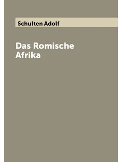 Das Romische Afrika