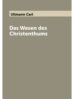 Das Wesen des Christenthums