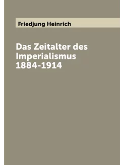 Das Zeitalter des Imperialismus 1884-1914