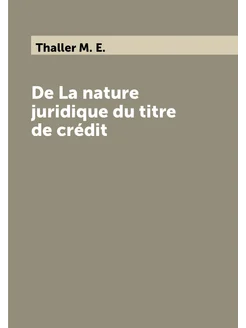 De La nature juridique du titre de crédit