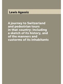 A journey to Switzerland and pedestrian tours in tha