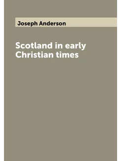 Scotland in early Christian times