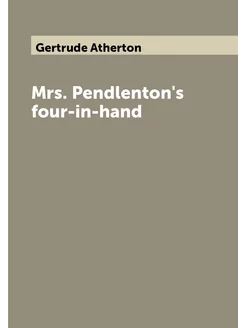 Mrs. Pendlenton's four-in-hand