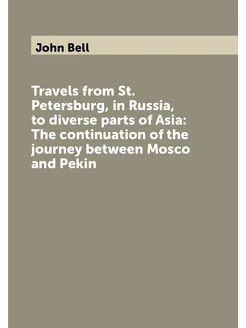 Travels from St. Petersburg, in Russia, to diverse p